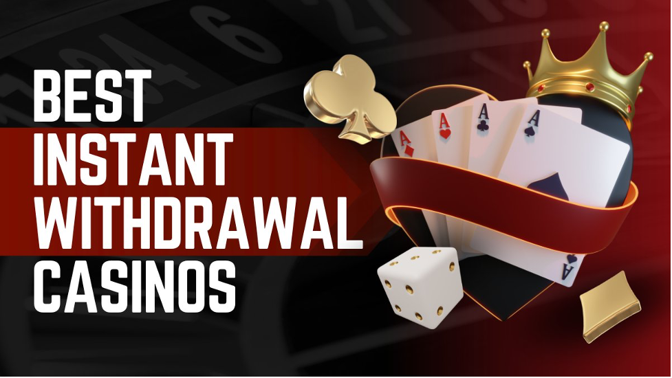 How to Choose an Instant Withdrawal Casino with the Best Customer Support